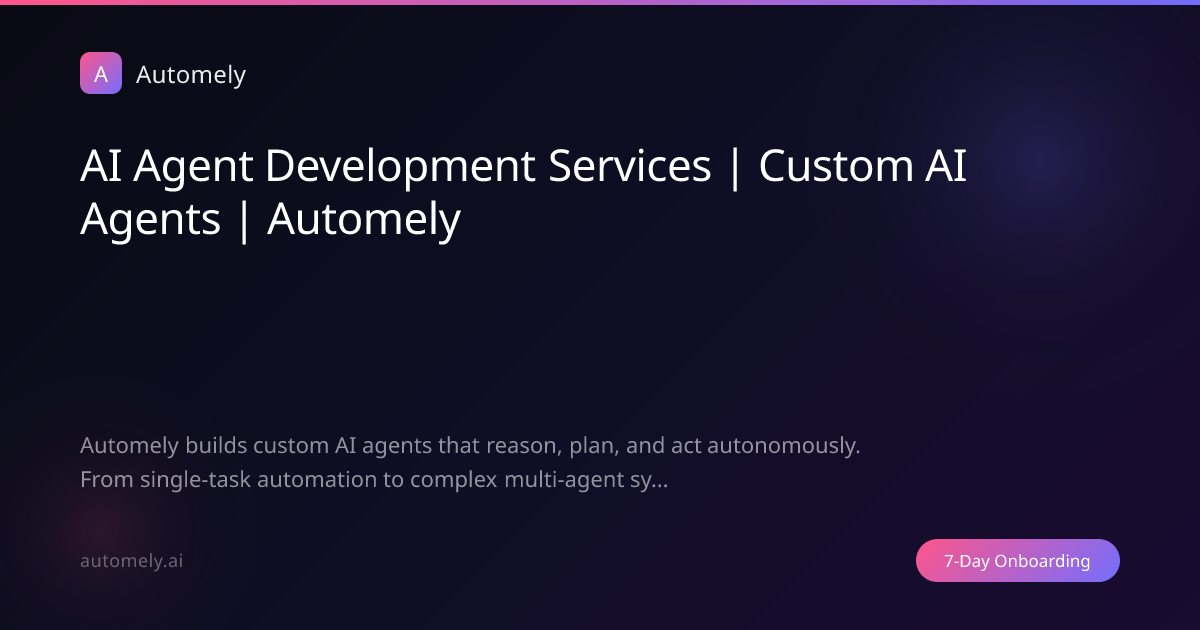 AI Agent Development Services | Custom AI Agents | Automely